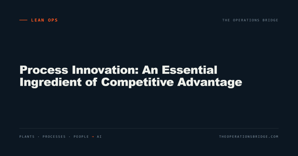 Process Innovation An Essential Ingredient of Competitive Advantage – A.T. Kearney