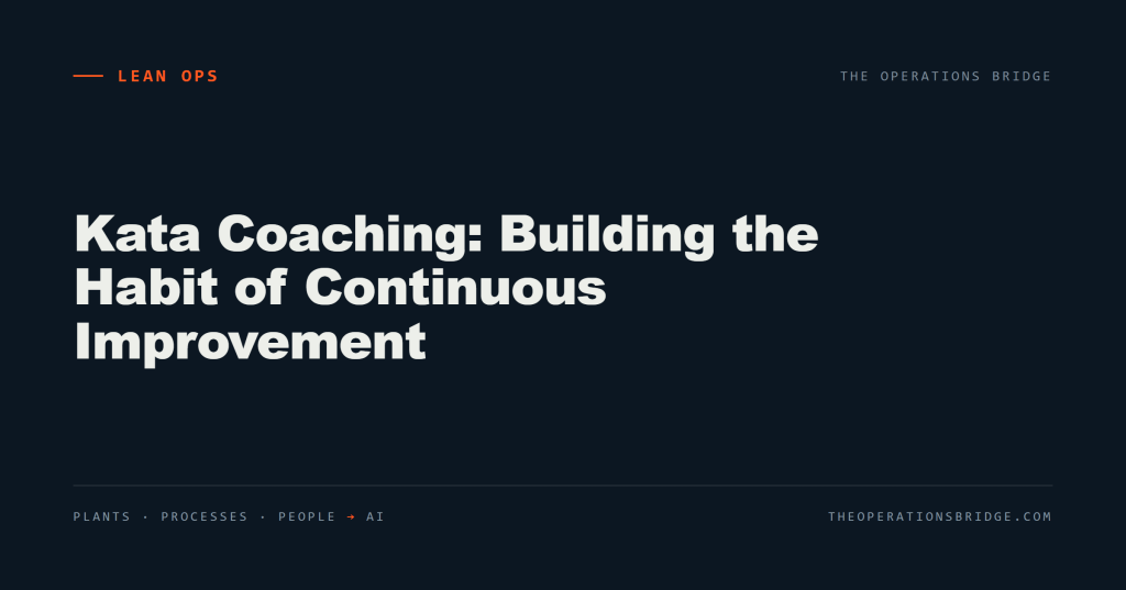 Kata Coaching: Building the Habit of Continuous Improvement