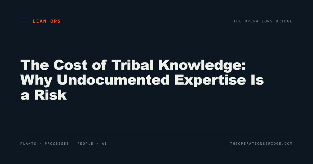 The Cost of Tribal Knowledge: Why Undocumented Expertise Is a Risk