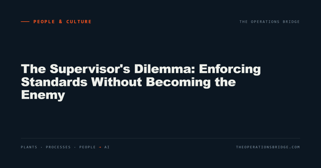 The Supervisor’s Dilemma: Enforcing Standards Without Becoming the Enemy