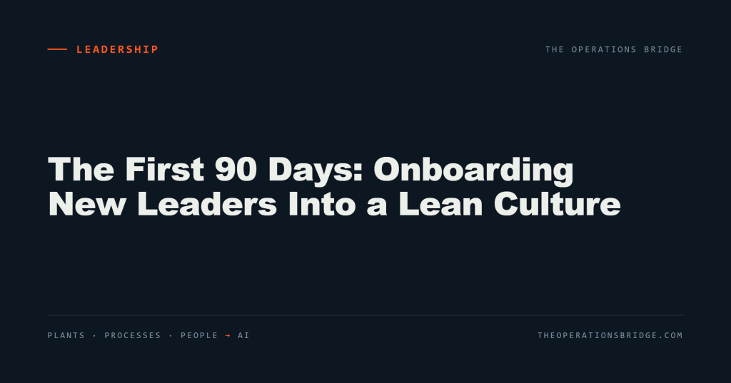 The First 90 Days: Onboarding New Leaders Into a Lean Culture