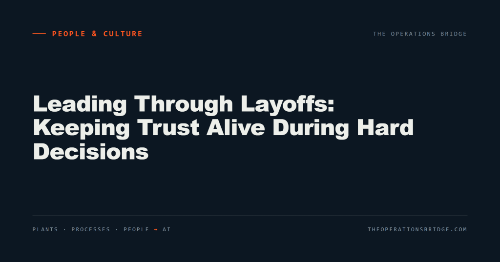Leading Through Layoffs: Keeping Trust Alive During Hard Decisions