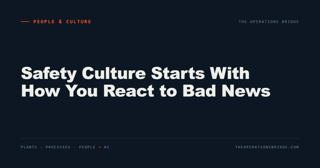 Safety Culture Starts With How You React to Bad News