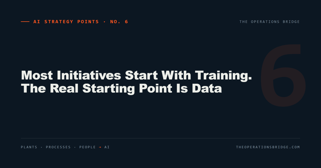 AI Strategy Points: Most Initiatives Start With Training. The Real Starting Point Is Data
