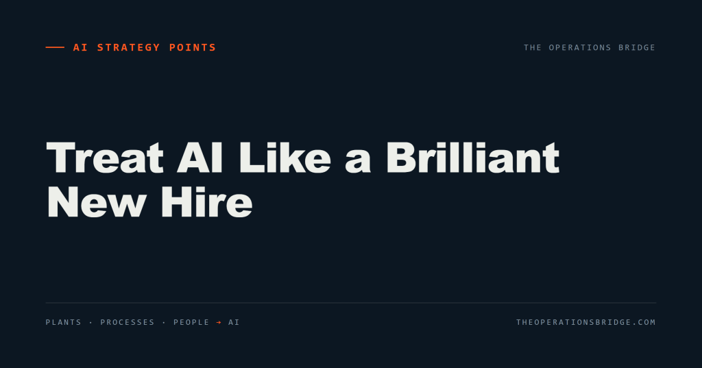 Treat AI Like a Brilliant New Hire