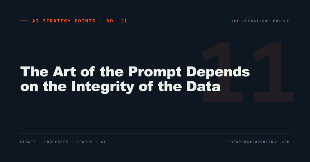 AI Strategy Points: The Art of the Prompt Depends on the Integrity of the Data