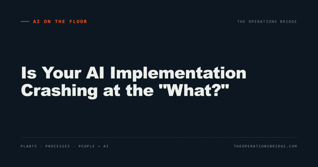 Is Your AI Implementation Crashing at the “What?”