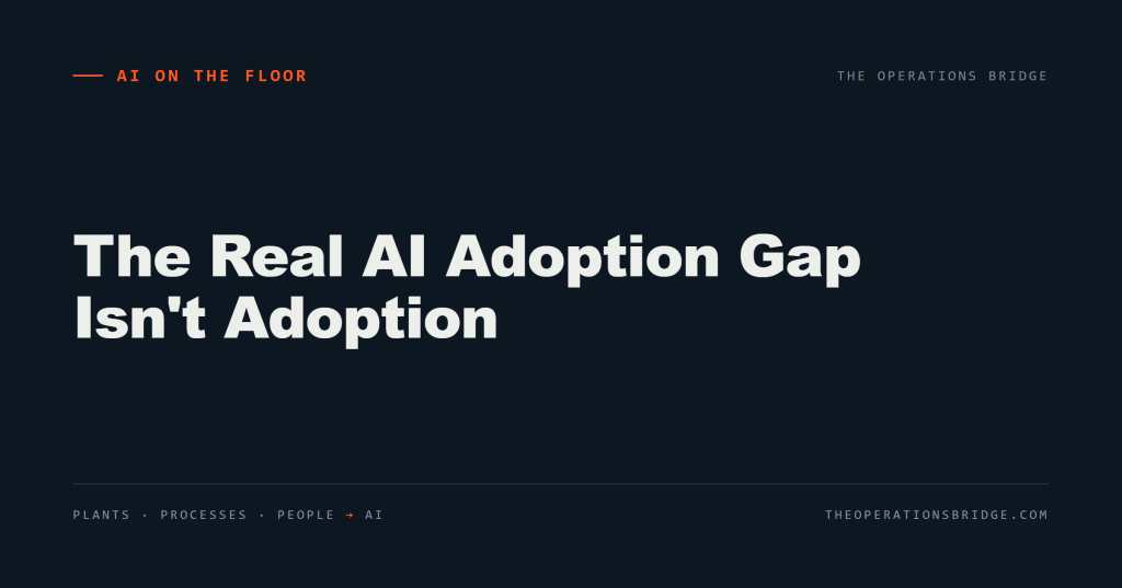 The Real AI Adoption Gap Isn’t Adoption